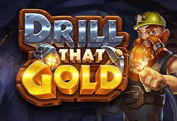 Drill that Gold